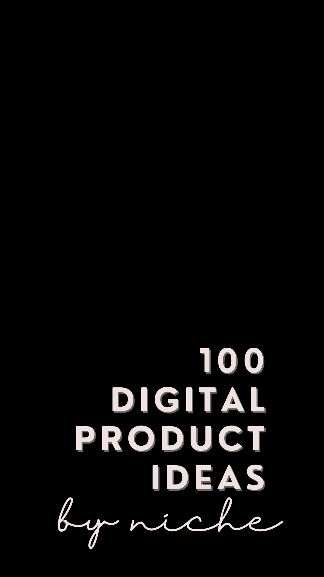 100 Digital Product Ideas